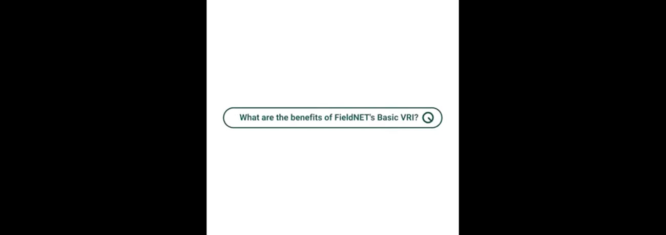 What are the benefits for FieldNET's basic VRI?